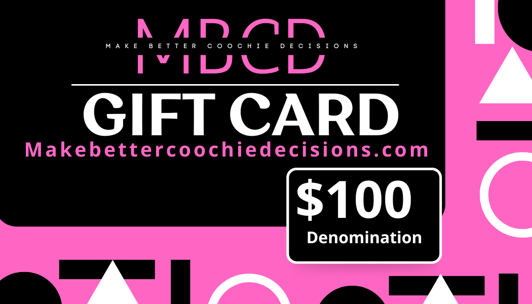 Make Better Coochie Decisions - Gift Card